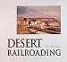 Desert Railroading