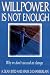 Books : Willpower Is Not Enough: Why We Don't Succeed at Change