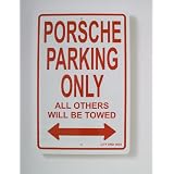 Porsche Parking Only Sign by MrZAccessories