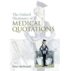 519XeA5PDtL. SL500 AA300  Oxford Dictionary of Medical Quotations (Oxford Medical Publications)