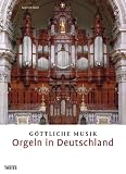 Göttliche Musik - Orgeln in Deutschland