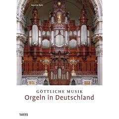 G�ttliche Musik - Orgeln in Deutschland