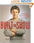 Built for Show: Four Body-Changing Workouts for Building Muscle, Losing Fat, andLooking Good Enough to Hook Up
