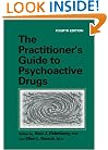 The Practitioner's Guide to Psychoactive Drugs (PRACTITIONER'S GUIDE TO PSYCHOACTIVE DRUGS (GELENBERG))