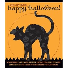 【クリックで詳細表示】Country Living Happy Halloween！： Bewitching Parties and Recipes， Enchanting Pumpkins and Decorations， Plus Lots of Other Spine-tingling Ideas [ペーパーバック]