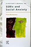 Clinician's manual on SSRIs and social anxiety