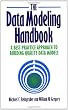 The Data Modeling Handbook : A Best-Practice Approach to Building Quality Data Models