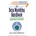 The Data Modeling Handbook : A Best-Practice Approach to Building Quality Data Models