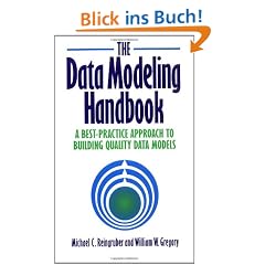 The Data Modeling Handbook: A Best-Practice Approach to Building Quality Data Models