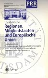 Regionen, Mitgliedstaaten und Europ&auml;ische Union (Potsdamer Rechtswissenschaftliche Reihe) - Ulrich Michel