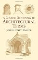 A Concise Dictionary of Architectural Terms (Dover Architecture)