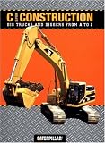 Buy : C is for Construction: Big Trucks and Diggers from A to Z (Caterpillar)
