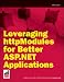 Leveraging httpModules for Better ASP.NET applications (Wrox Briefs)