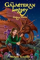 B.o.o.k The Galacteran Legacy: Galaxy Watch (The Galacteran Legacy) (The Galacteran Legacy) K.I.N.D.L.E