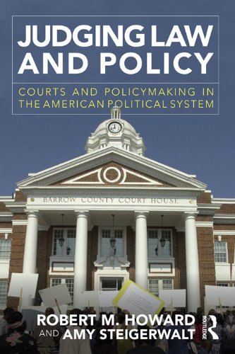 Judging Law and Policy: Courts and Policymaking in the American Political System