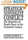 Strategic Nonviolent Conflict: The Dynamics of People Power in the Twentieth Century