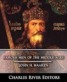 Famous Men of the Middle Ages (Illustrated)