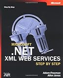Microsoft&reg; .NET XML Web Services Step by Step (Step by Step Developer)