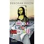 Der Mona Lisa Schwindel von Deborah Dixon