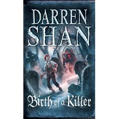 Birth Of A Killer: The Saga Of Larten Crepsley Book One