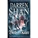 Birth Of A Killer: The Saga Of Larten Crepsley Book One