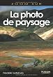 La Photo de paysage