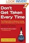 Don't Get Taken Every Time: The Ultimate Guide to Buying or Leasing a Car, in the Showroom or on the Internet