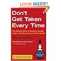 Don't Get Taken Every Time: The Ultimate Guide to Buying or Leasing a Car, in the Showroom or on the Internet