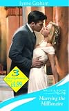Marrying the millionaire : an arabian marriage : the disobedient mistress : the heiress bride