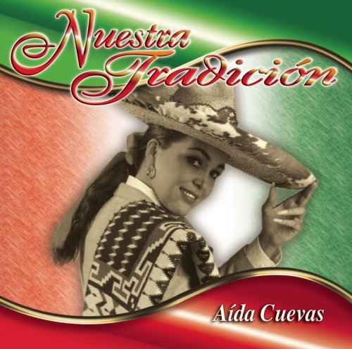 Aida Cuevas - Nuestra Tradicion - Zortam Music