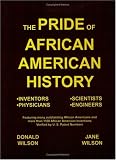 The Pride of African American History (1stbooks Library (Series).)