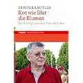Rot wie Blut die Blumen: Ein Bischof zwischen Tod und Leben