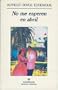 No Me Esperen en Abril (Narrativas Hispanicas) (Spanish Edition)