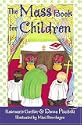 The Mass Book for Children by Donna Piscitelli; Rosemarie Gortler; Mimi Sternhagen