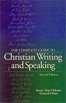 The Complete Guide To Christian Writing And Speaking