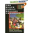 The Black Family Reunion Cookbook: Recipes and Food Memories