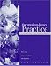 Occupational-Based Practice: Fostering Performance and Participation