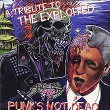 A Tribute to The Exploited: Punk's Not Dead