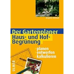 Haus- und Hofbegr�nung. Planen - entwerfen - kalkulieren
