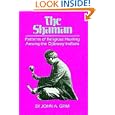 The Shaman: Patterns of Religious Healing Among the Ojibway Indians (Civilization of the American Indian Series)