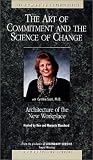 The Art of Commitment and the Science of Change [VHS]