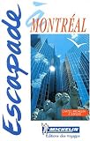 Escapade a Montreal (Michelin in Your Pocket Guides (English))