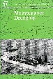 Maintenance dredging : proceedings of a conference organised by the Institution of Civil Engineers and held in Bristol on 20-21 May, 1987