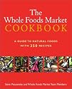 The Whole Foods Market Cookbook: A Guide to Natural Foods with 350 Recipes