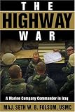 The Highway War: A Marine Company Commander in Iraq