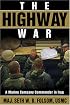 The Highway War: A Marine Company Commander in Iraq