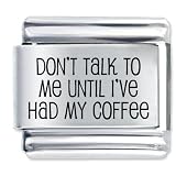 Don't Talk To Me Until Coffee Italian Charms Bracelet Link