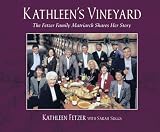 Kathleen's Vineyard: The Fetzer Family Matriarch Shares Her Story