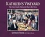 Kathleen's Vineyard: The Fetzer Family Matriarch Shares Her Story