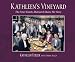 Book Kathleen's Vineyard: The Fetzer Family Matriarch Shares Her Story
